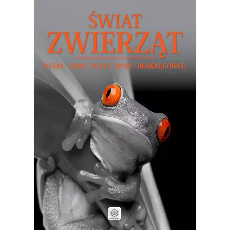 Obniżka ceny ŚWIAT ZWIERZĄT. PTAKI, GADY, PŁAZY