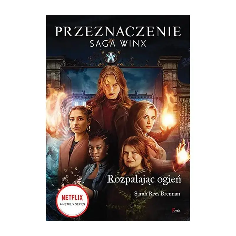ROZPALAJĄC OGIEŃ. PRZEZNACZENIE. SAGA WINX Cena promocyjna
