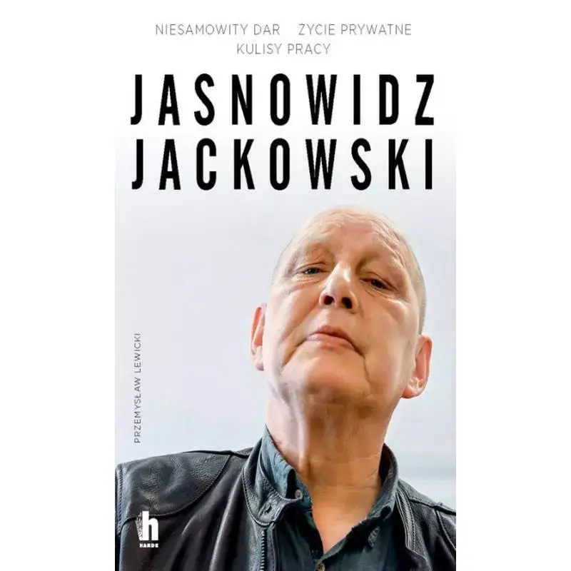 JASNOWIDZ JACKOWSKI NIESAMOWITY DAR ŻYCIE PRYWATNE KULISY PRACY PRZEMYSŁAW LEWICKI Kup online