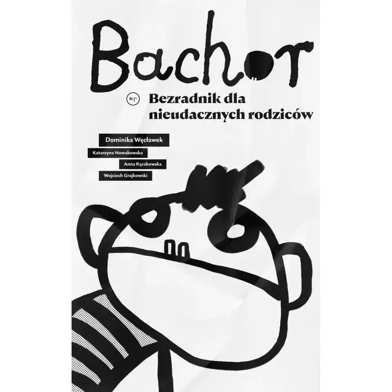 BACHOR. BEZRADNIK DLA NIEUDACZNYCH RODZICÓW Nowy