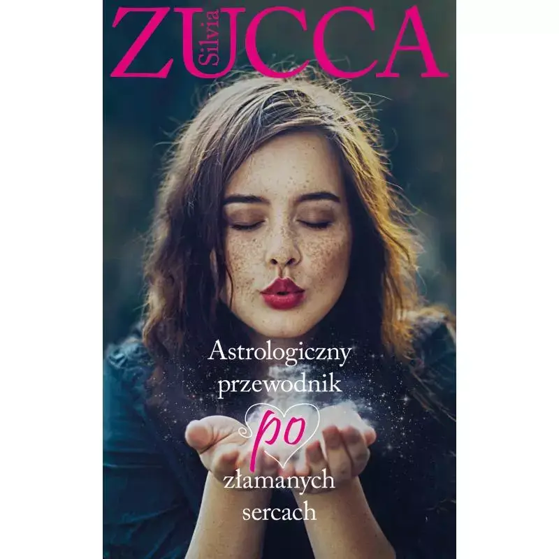 Nowość ASTROLOGICZNY PRZEWODNIK PO ZŁAMANYCH SERCACH