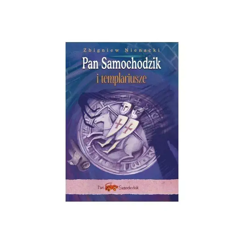 PAN SAMOCHODZIK I TEMPLARIUSZE Sprawdź teraz