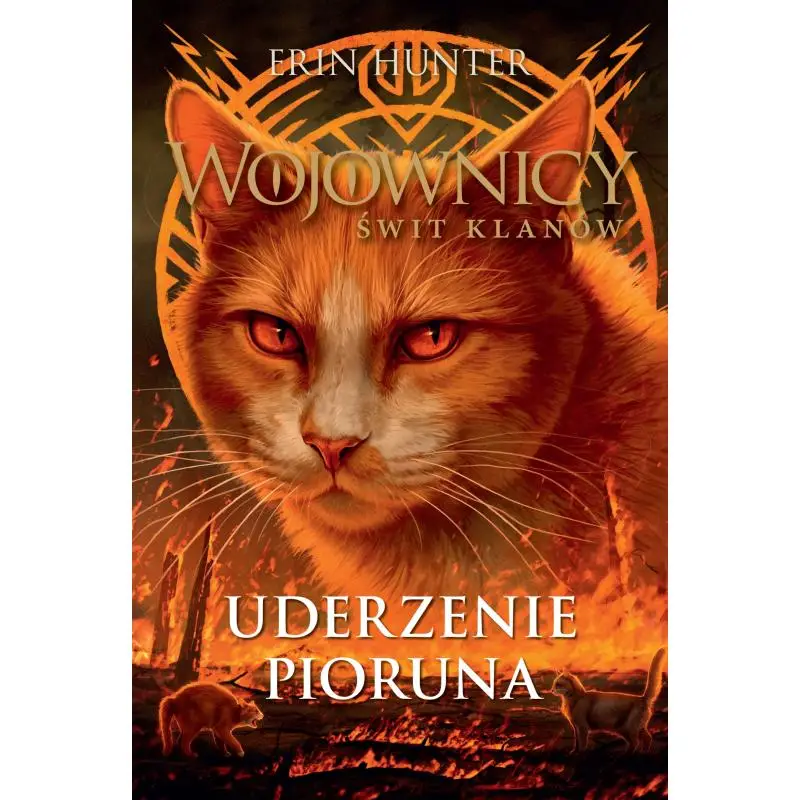 Sprawdź teraz UDERZENIE PIORUNA. WOJOWNICY. ŚWIT KLANÓW