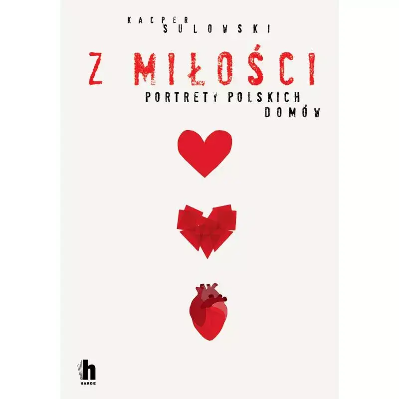 Hit sprzedaży Z MIŁOŚCI. PORTRETY POLSKICH DOMÓW