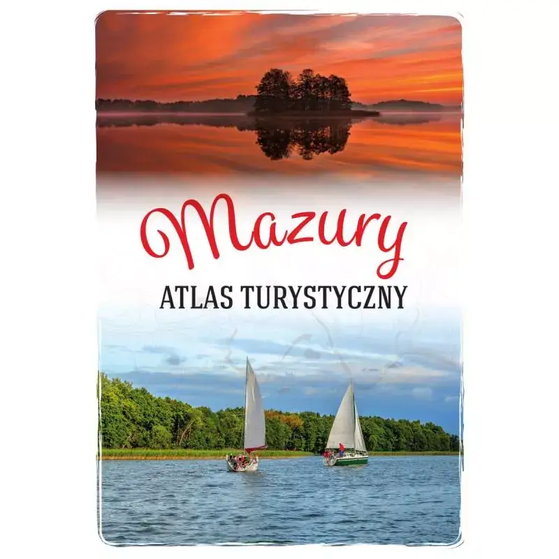 MAZURY. ATLAS TURYSTYCZNY Do wyczerpania zapasów