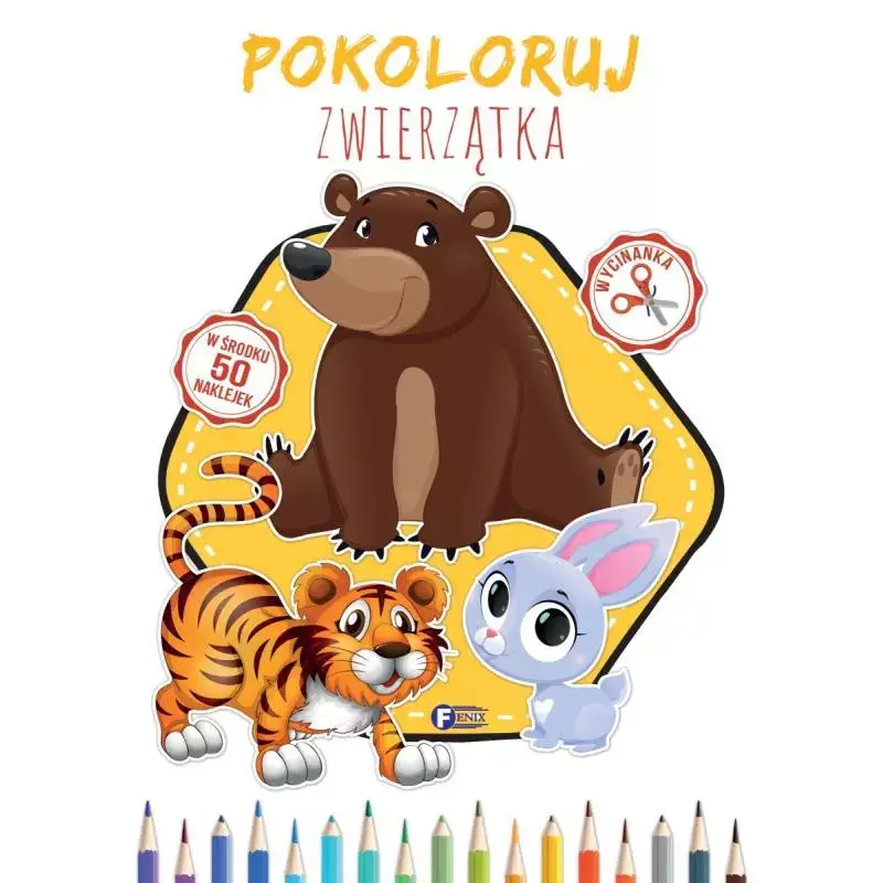 Ostatnia szansa POKOLORUJ ZWIERZĄTKA. WYCINANKA Z NAKLEJKAMI