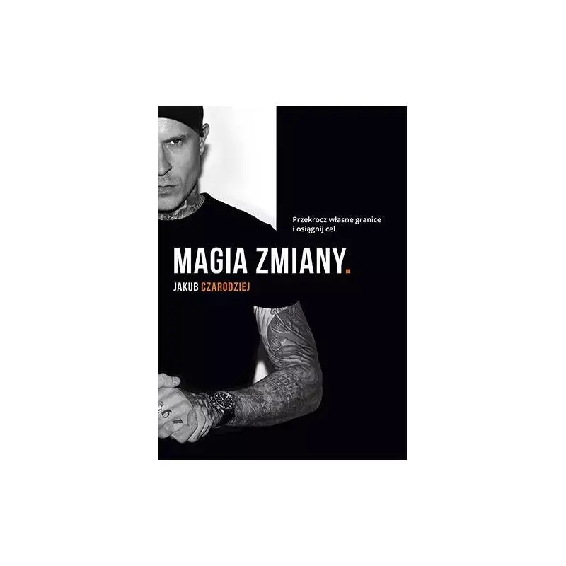 Oferta MAGIA ZMIANY. PRZEKROCZ WŁASNE GRANICE I OSIĄGNIJ CEL