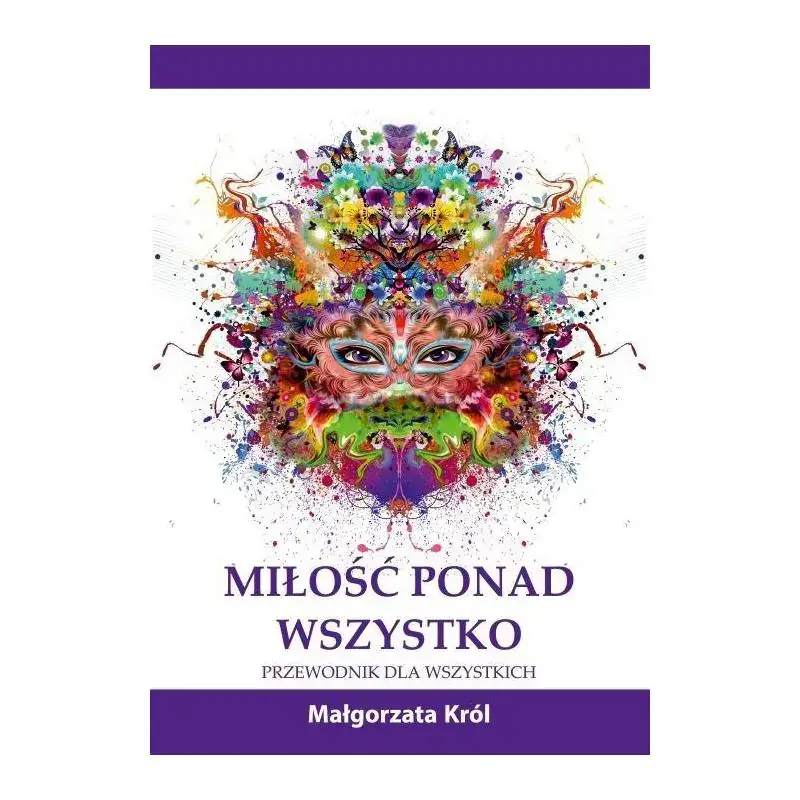Wybór klientów MIŁOŚĆ PONAD WSZYSTKO. PRZEWODNIK DLA WSZYSTKICH