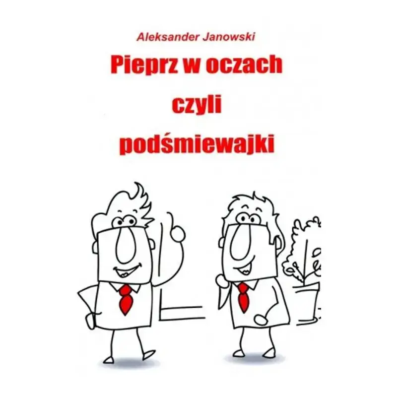 Zniżka PIEPRZ W OCZACH CZYLI PODŚMIEWAJKI