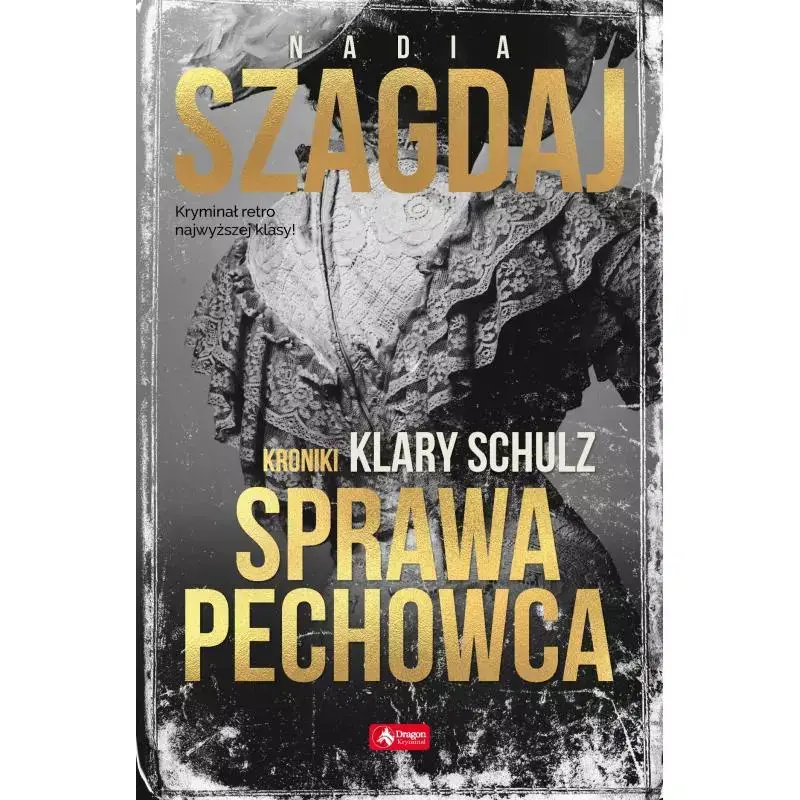 SPRAWA PECHOWCA. KRONIKI KLARY SCHULZ Bezpieczna płatność