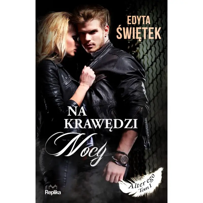 Tylko do końca tygodnia NA KRAWĘDZI NOCY ALTER EGO
