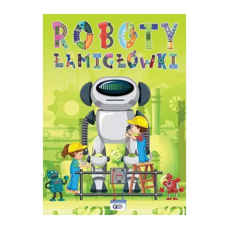 ROBOTY ŁAMIGŁÓWKI Nie przegap