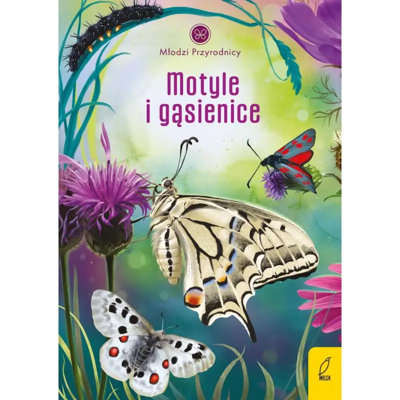 MOTYLE I GĄSIENICE. MŁODZI PRZYRODNICY Nowość