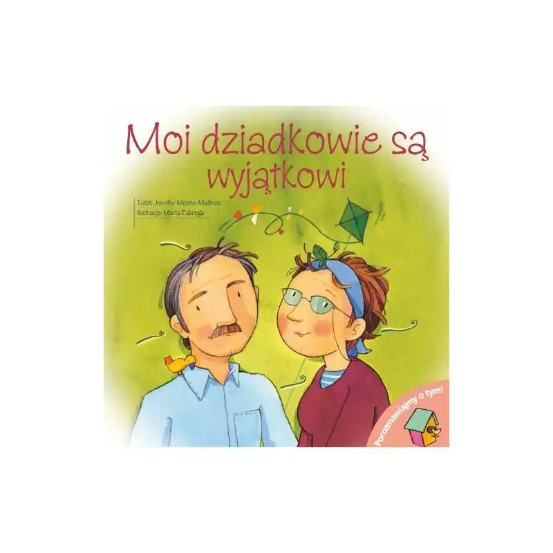 MOI DZIADKOWIE SĄ WYJĄTKOWI. POROZMAWIAJMY O TYM Tylko do końca tygodnia