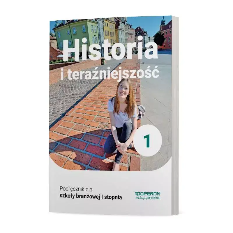 Hit sprzedaży HISTORIA I TERAŹNIEJSZOŚĆ 1. PODRĘCZNIK DLA SZKOŁY BRANŻOWEJ I STOPNIA