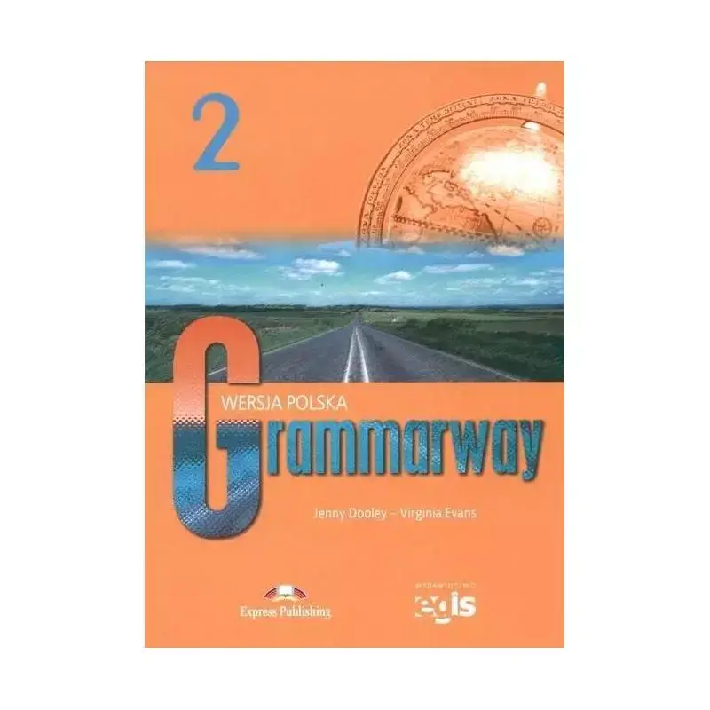 GRAMMARWAY 2 PODRĘCZNIK VIRGINIA EVANS, JENNY DOOLEY Darmowy zwrot