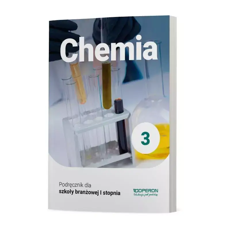 CHEMIA 3 PODRĘCZNIK SZKOŁA BRANŻOWA 1 STOPNIA Wysoka jakość