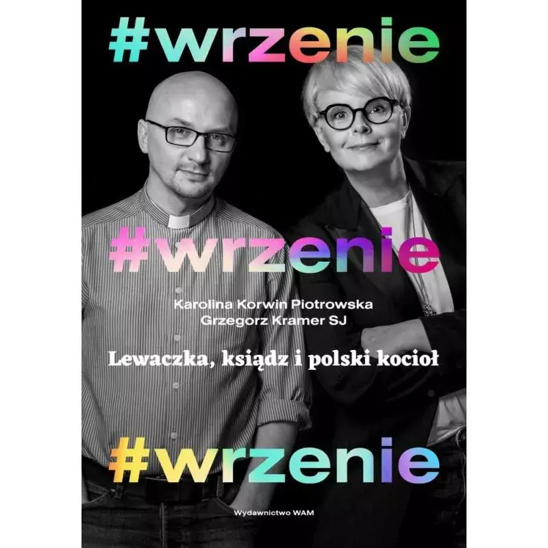 Szybka dostawa WRZENIE. LEWACZKA, KSIĄDZ I POLSKI KOCIOŁ