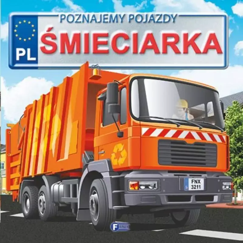 Cena promocyjna ŚMIECIARKA. POZNAJEMY POJAZDY 3+