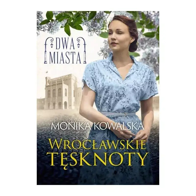 Oferta DWA MIASTA. WROCŁAWSKIE TĘSKNOTY