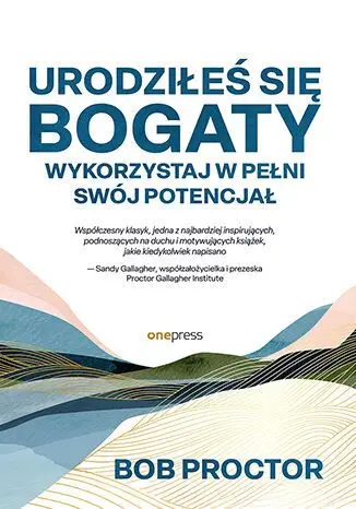 Urodziłeś się bogaty. Wykorzystaj w pełni swój potencjał Niska cena