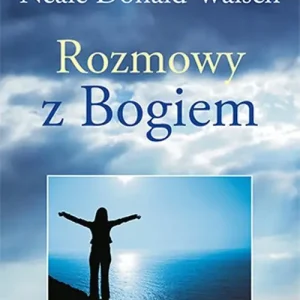 Ostatnie sztuki Rozmowy z Bogiem. Tom 1