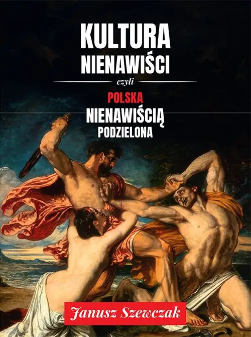 Kultura nienawiści, czyli Polska nienawiścią podzielona Okazja