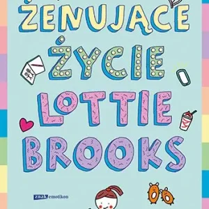 Tylko dziś Żenujące życie Lottie Brooks