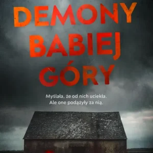 Demony Babiej Góry. Baśka Zajda. Tom 4 Zamów dziś
