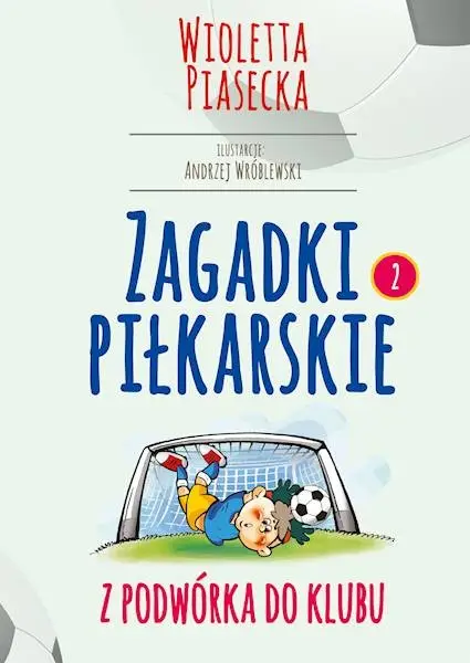 Najlepsza cena Zagadki piłkarskie z podwórka do klubu