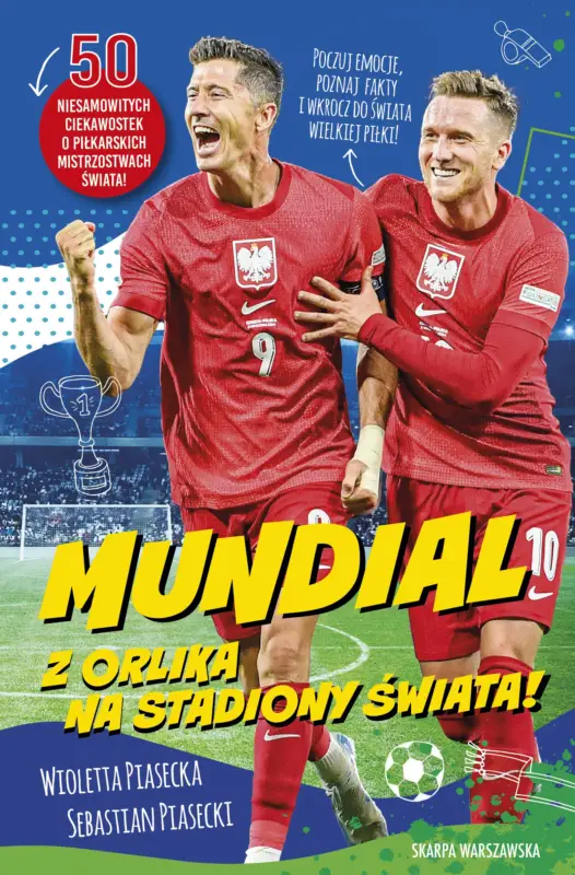 Wyjątkowa oferta Mundial. Z orlika na stadiony świata!
