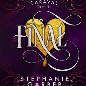 Taniej Finał. Caraval. Tom 3