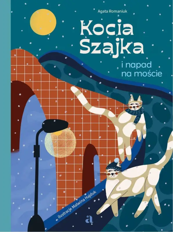 Do wyczerpania zapasów Kocia Szajka i napad na moście