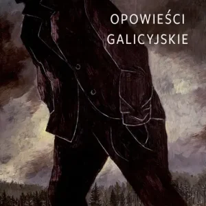 Zamów teraz Opowieści galicyjskie