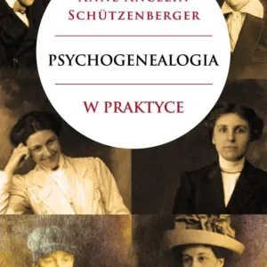 Psychogenealogia w praktyce Nie przegap