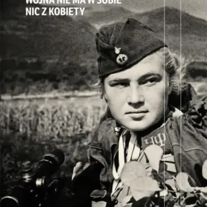 Wojna nie ma w sobie nic z kobiety Najlepsza cena