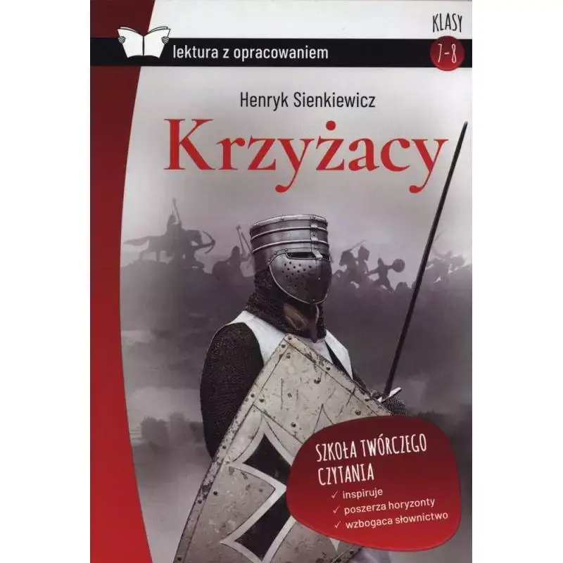 KRZYŻACY. LEKTURA Z OPRACOWANIEM Tylko dziś