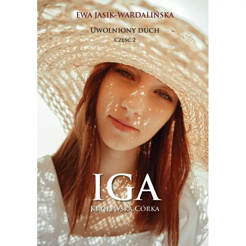 UWOLNIONY DUCH 2. IGA. KRÓLEWSKA CÓRKA Ograniczona ilość