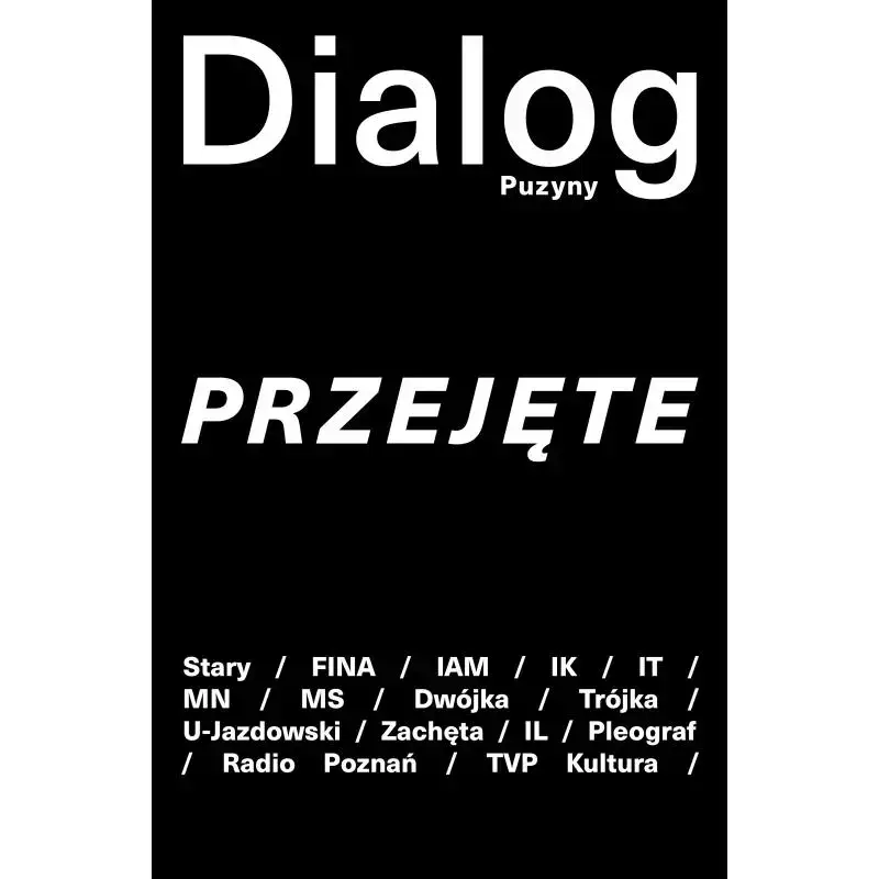 DIALOG PUZYNY. PRZEJĘTE Nie przegap
