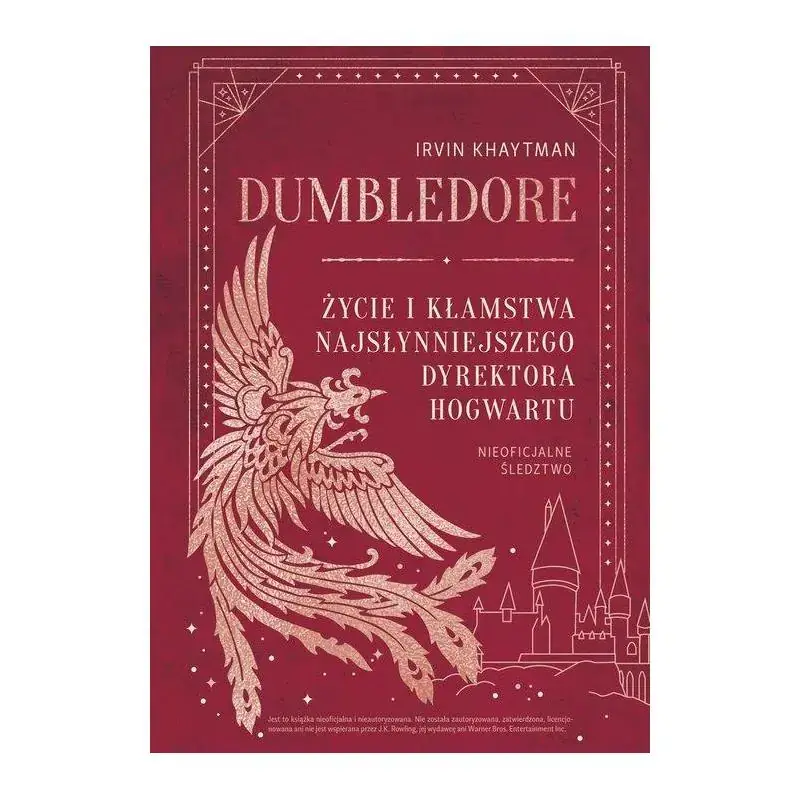 Hit sprzedaży DUMBLEDORE. ŻYCIE I KŁAMSTWA NAJSŁYNNIEJSZEGO DYREKTORA HOGWARTU