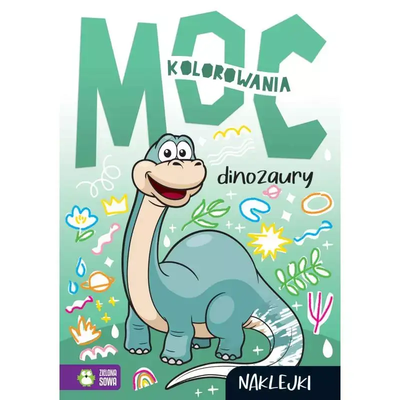 Kup online DINOZAURY. MOC KOLOROWANIA. KOLOROWANKA Z NAKLEJKAMI