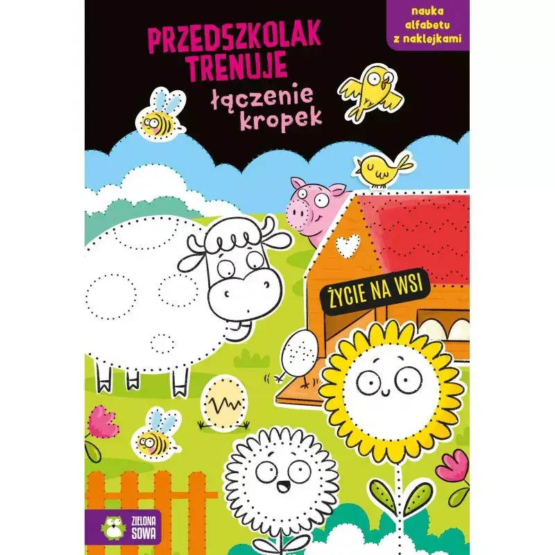 Dodaj do koszyka ŻYCIE NA WSI. PRZEDSZKOLAK TRENUJE ŁĄCZENIE KROPEK. KSIĄŻECZKA Z NAKLEJKAMI