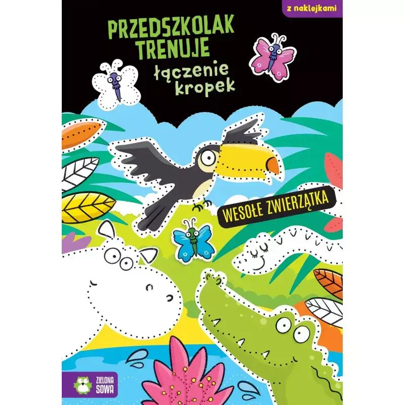 WESOŁE ZWIERZĄTKA. PRZEDSZKOLAK TRENUJE ŁĄCZENIE KROPEK. KSIĄŻECZKA Z NAKLEJKAMI Wyprzedaż