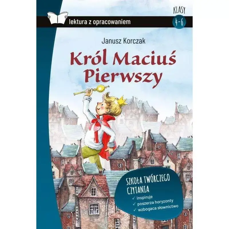 KRÓL MACIUŚ PIERWSZY. LEKTURA Z OPRACOWANIEM Tylko do końca tygodnia