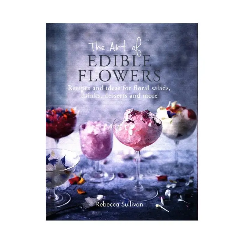 THE ART OF EDIBLE FLOWERS Nowy