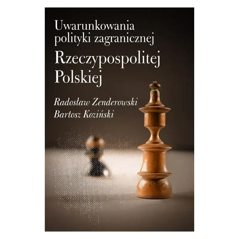 Hit cenowy UWARUNKOWANIA POLITYKI ZAGRANICZNEJ RZECZYPOSPOLITEJ POLSKIEJ