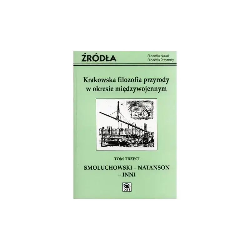 Wysoka jakość KRAKOWSKA FILOZOFIA PRZYRODY W OKRESIE MIĘDZYWOJENNYM 3