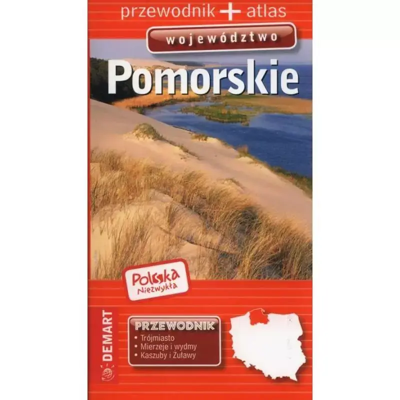POMORSKIE POLSKA NIEZWYKŁA WOJEWÓDZTWO PRZEWODNIK + ATLAS Dodaj do koszyka