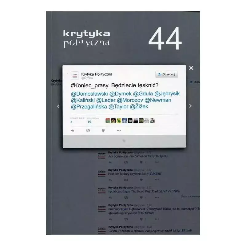 Zniżka KONIEC_PRASY. BĘDZIECIE TĘSKNIĆ? KRYTYKA POLITYCZNA 44