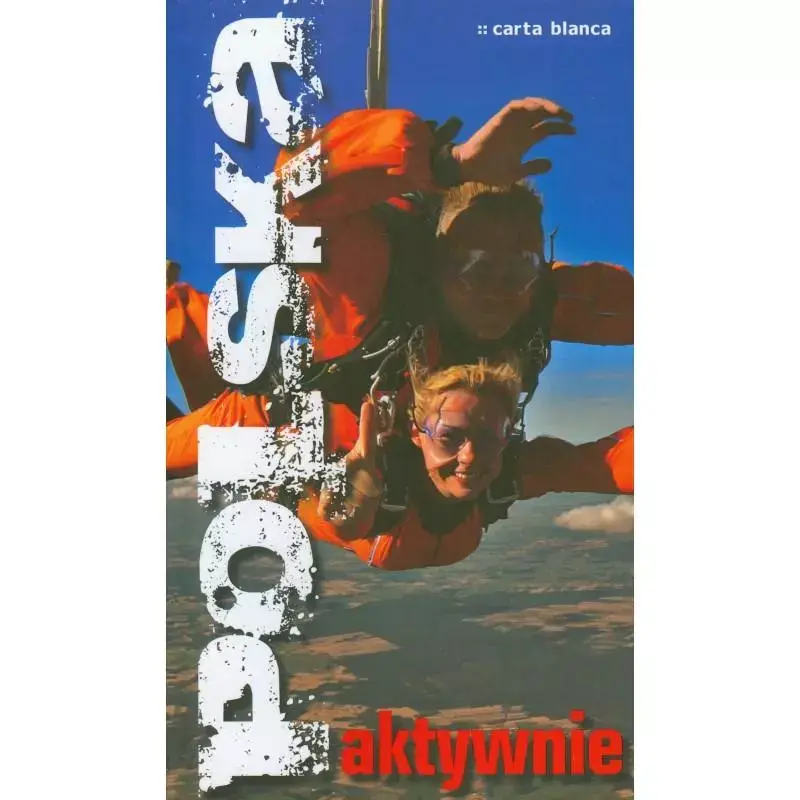POLSKA AKTYWNIE. PRZEWODNIK ILUSTROWANY Nowy
